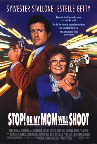 Стой! Или моя мама будет стрелять / Stop! Or My Mom Will Shoot (1992): постер