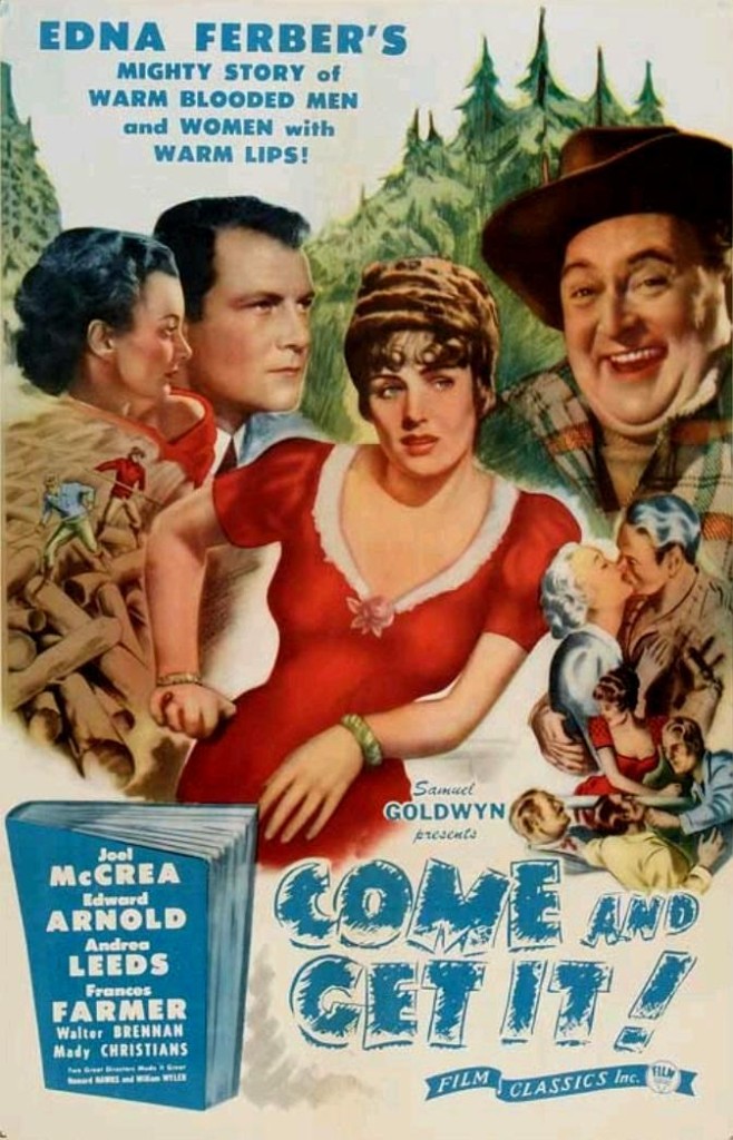 Приди и владей / Come and Get It (1936): постер