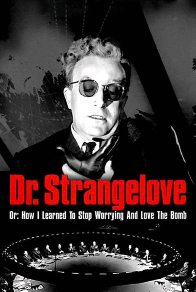 Доктор Стрейнджлав, или Как я перестал бояться и полюбил бомбу / Dr. Strangelove or: How I Learned to Stop Worrying and Love the Bomb (1964): постер