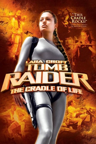 Лара Крофт – расхитительница гробниц 2: Колыбель жизни / Lara Croft Tomb Raider: The Cradle of Life / Lara Croft – Tomb Raider: Die Wiege des Lebens (2003): постер